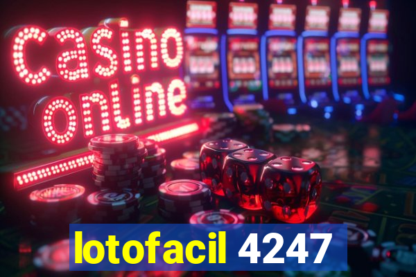lotofacil 4247